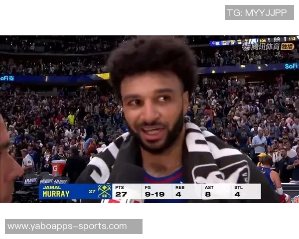 下半场助攻狂潮贾马尔穆雷23分5板引领球队逆转胜利 下半场助攻狂潮贾马尔穆雷23分5板引领球队逆转胜利